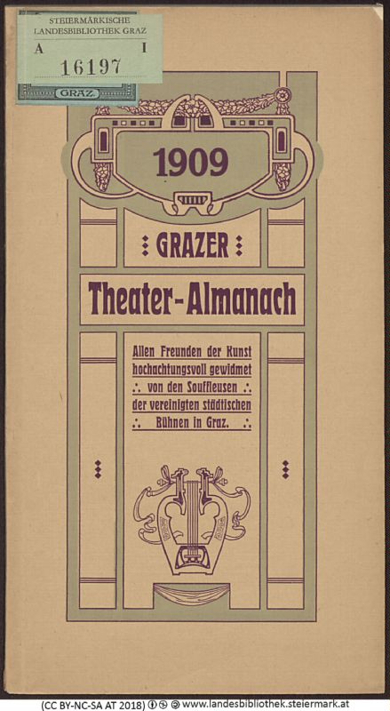 Bucheinband von 'Grazer Theater-Almanach, zum neuen Jahr 1909 - allen Freunden der Kunst hochachtungsvoll gewidmet von den Souffleusen der vereinigten städtischen Theater, Band 1909'