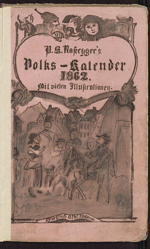 Bucheinband von 'P. K. Rossegger's Volkskalender 1862 - Mit vielen Illustrationen ; Zweiter Jahrgang, Band PR_ - W2.2-A1'