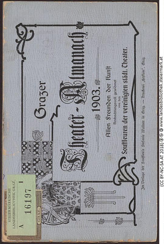 Bucheinband von 'Grazer Theater-Almanach, zum neuen Jahr 1903 - allen Freunden der Kunst hochachtungsvoll gewidmet von den Souffleure der vereinigten städt. Theater, Band 1903'