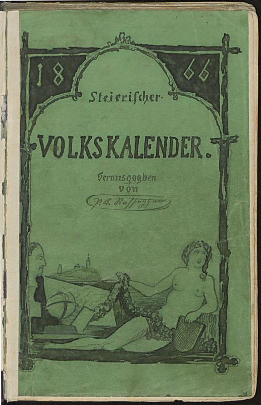 Bucheinband von 'Steirischer Volkskalender 1866 - Sechster Jahrgang ; Beiträge von R. Wagner, Schenner, Tiefenbacher, Band PR_ - W2.6-A1'